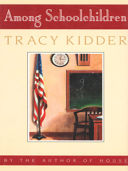 Title details for Among School Children by Tracy Kidder - Available